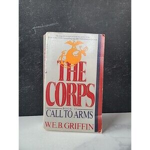 The Corps Book II Call To Arms By W. E. B. Griffin Paperback